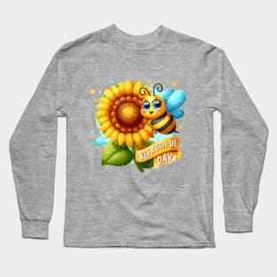 Bee-autiful Day: Buzzing with Joy Long Sleeve T-Shirt
